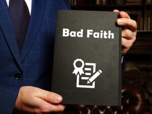 Insurer acting in Bad Faith 